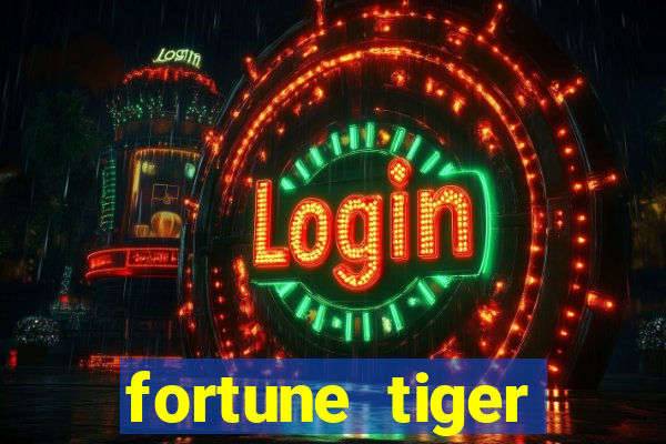 fortune tiger estrela bet