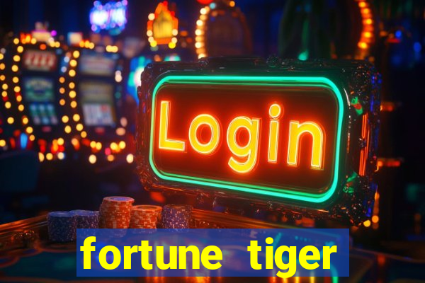 fortune tiger estrela bet