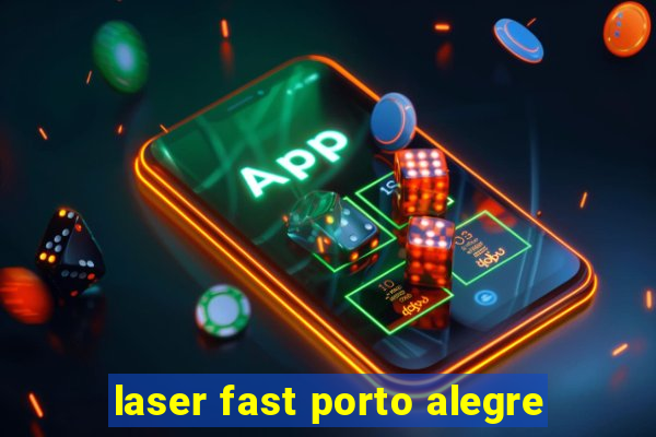 laser fast porto alegre