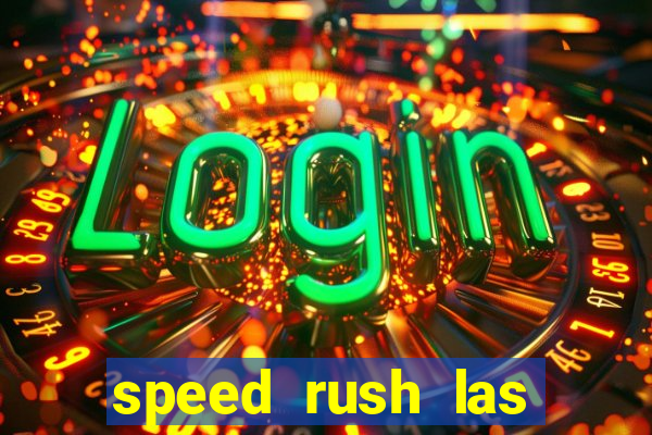 speed rush las vegas slots