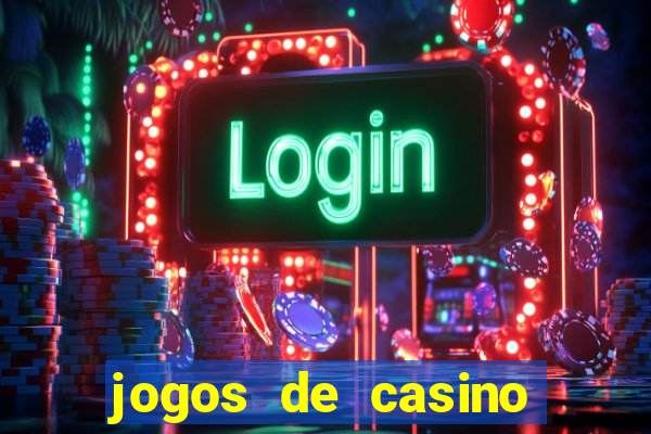 jogos de casino gratis maquinas