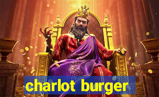 charlot burger