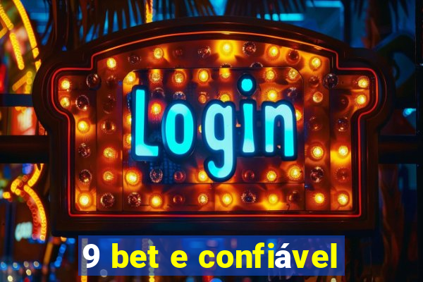 9 bet e confiável