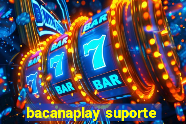 bacanaplay suporte