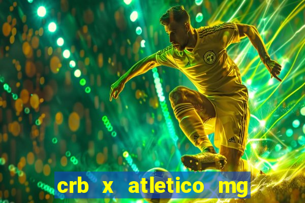 crb x atletico mg onde assistir