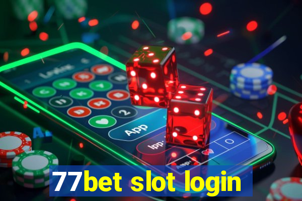 77bet slot login