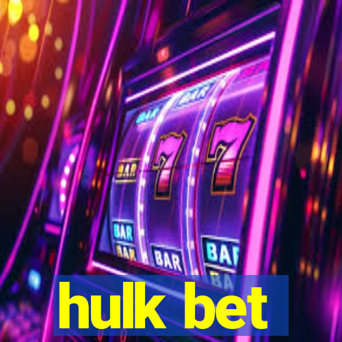 hulk bet