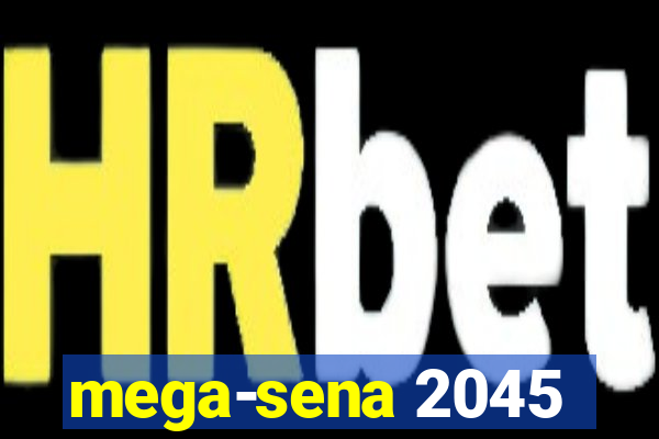 mega-sena 2045