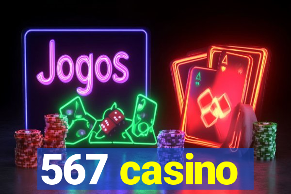 567 casino