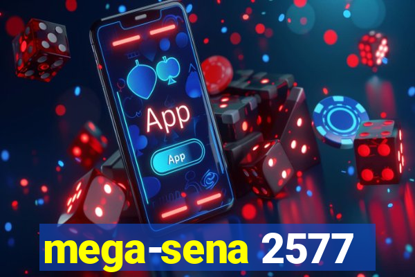 mega-sena 2577