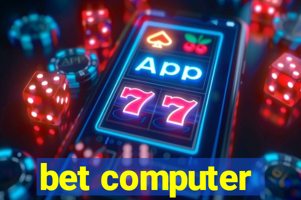 bet computer