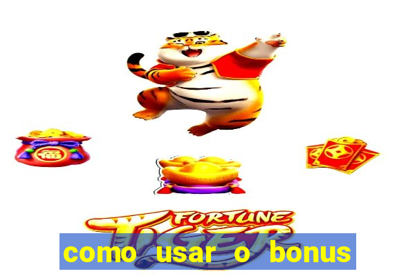 como usar o bonus de cassino da 1win