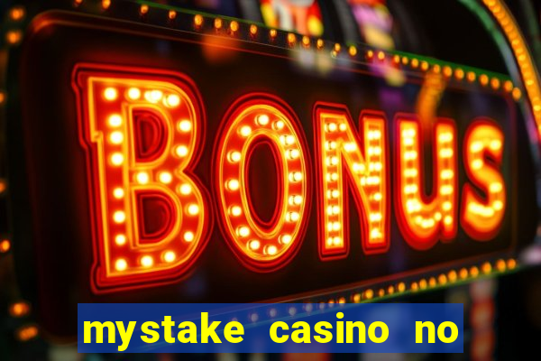 mystake casino no deposit bonus