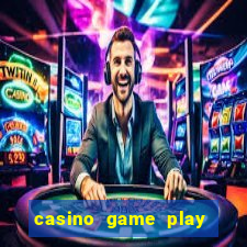 casino game play for free