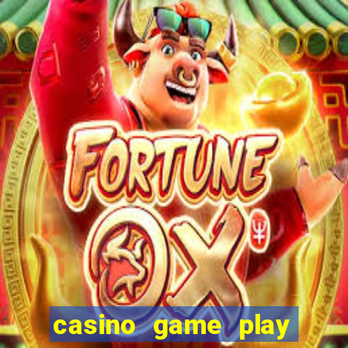 casino game play for free