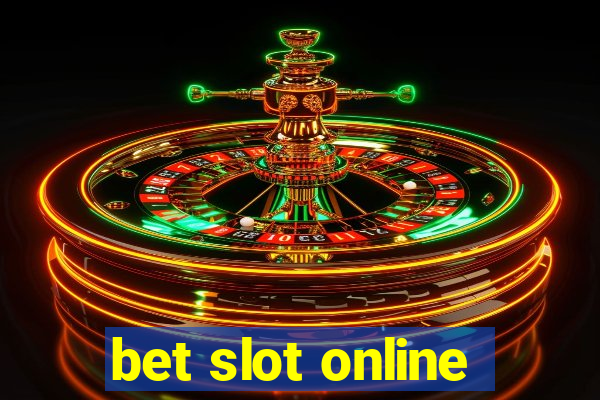 bet slot online