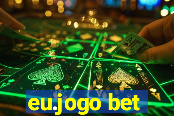 eu.jogo bet