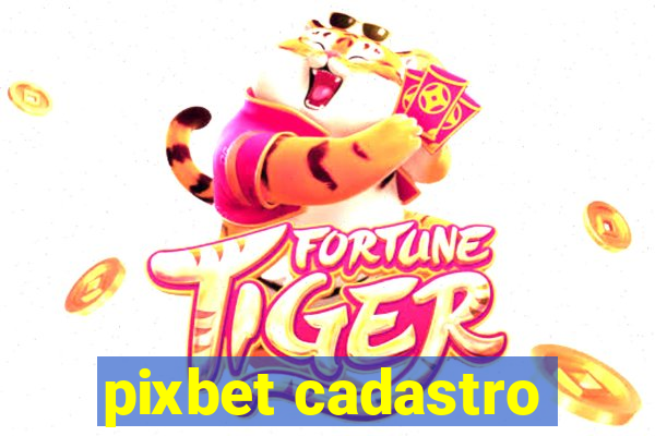 pixbet cadastro