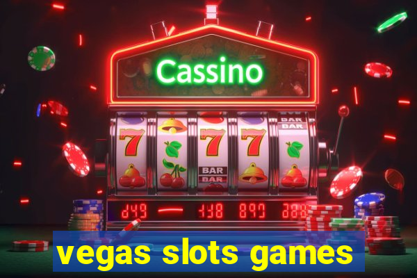 vegas slots games