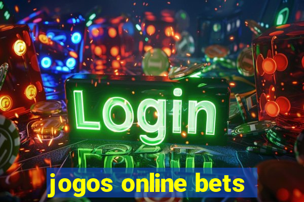 jogos online bets