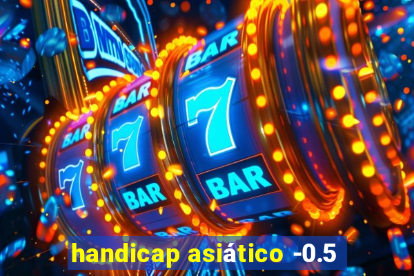 handicap asiático -0.5