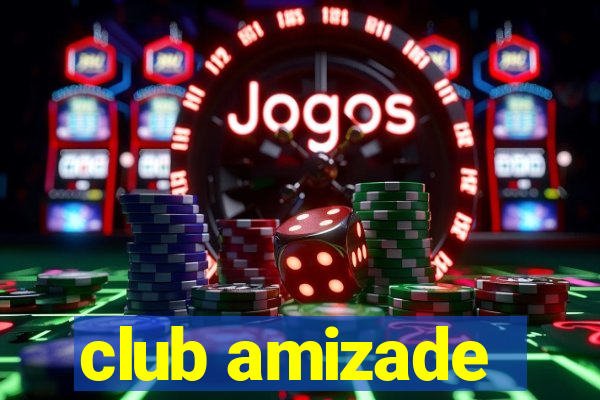 club amizade