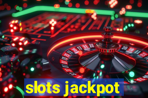 slots jackpot