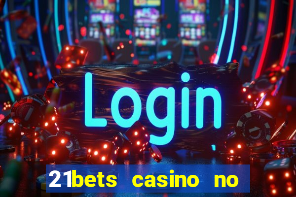 21bets casino no deposit bonus