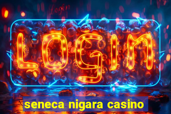 seneca nigara casino