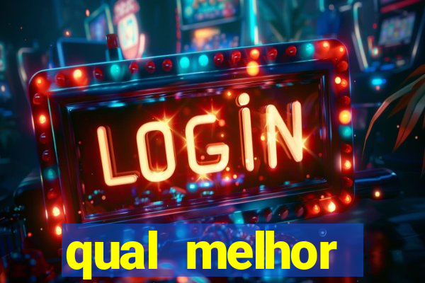 qual melhor plataforma para jogar