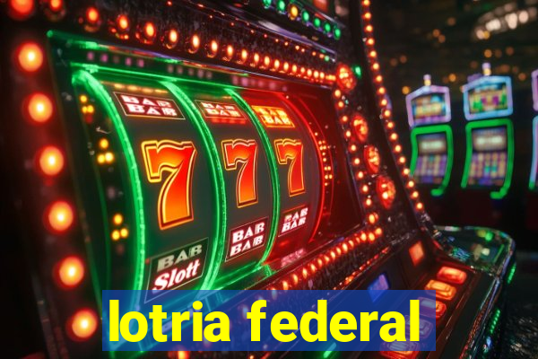 lotria federal