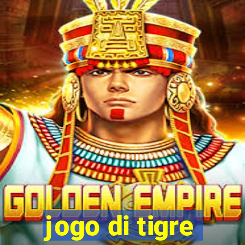 jogo di tigre