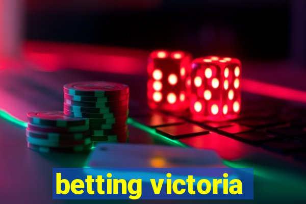 betting victoria