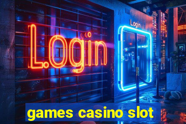 games casino slot