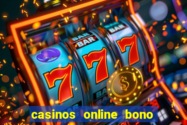 casinos online bono sin deposito