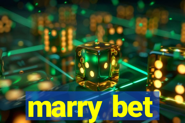 marry bet