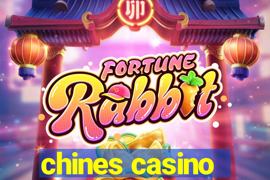 chines casino