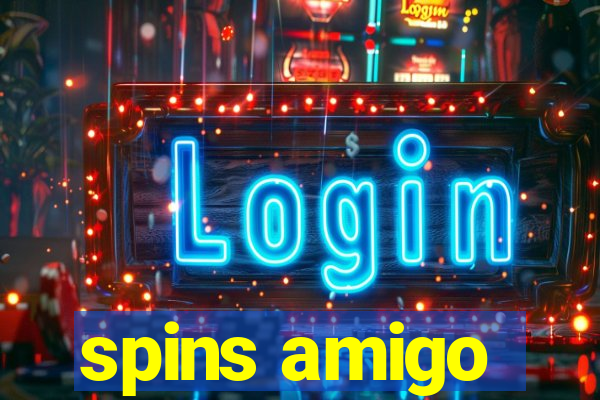 spins amigo