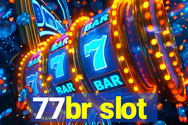 77br slot