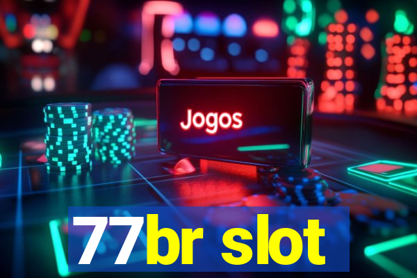 77br slot