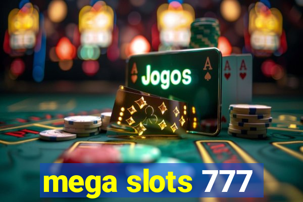 mega slots 777