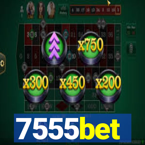 7555bet