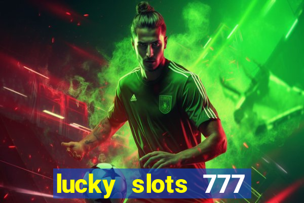 lucky slots 777 pagcorp casino