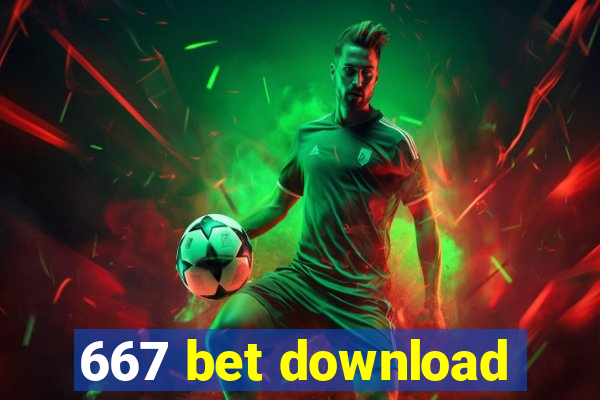 667 bet download