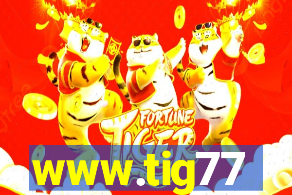 www.tig77