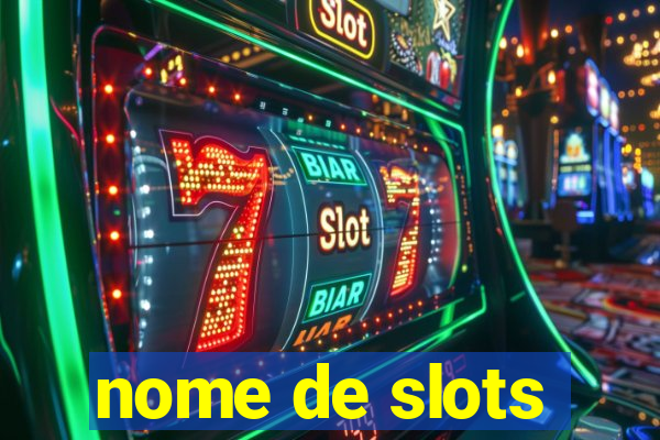 nome de slots