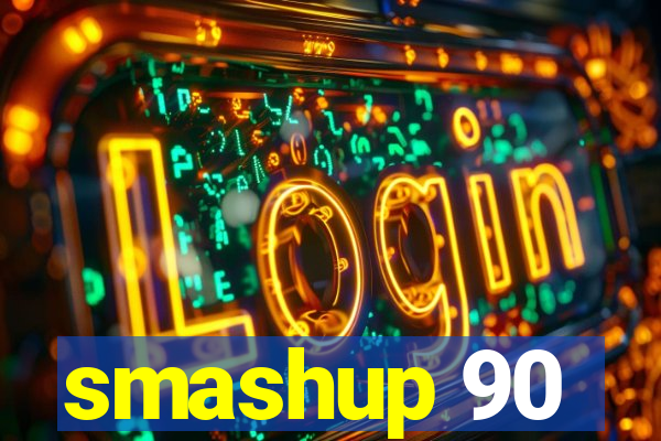 smashup 90