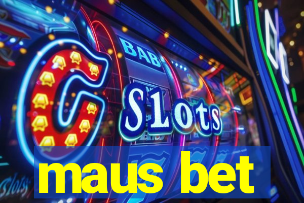 maus bet