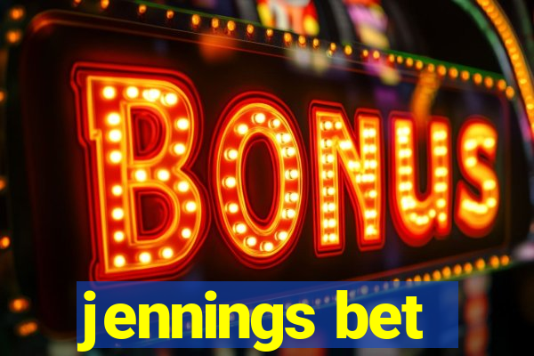 jennings bet