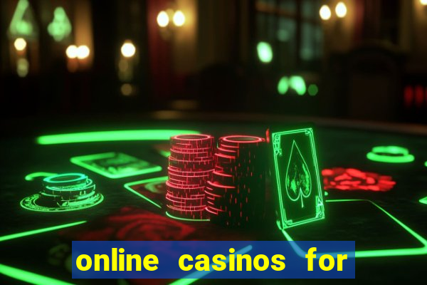 online casinos for real cash